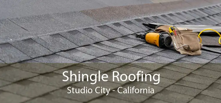 Shingle Roofing Studio City - California